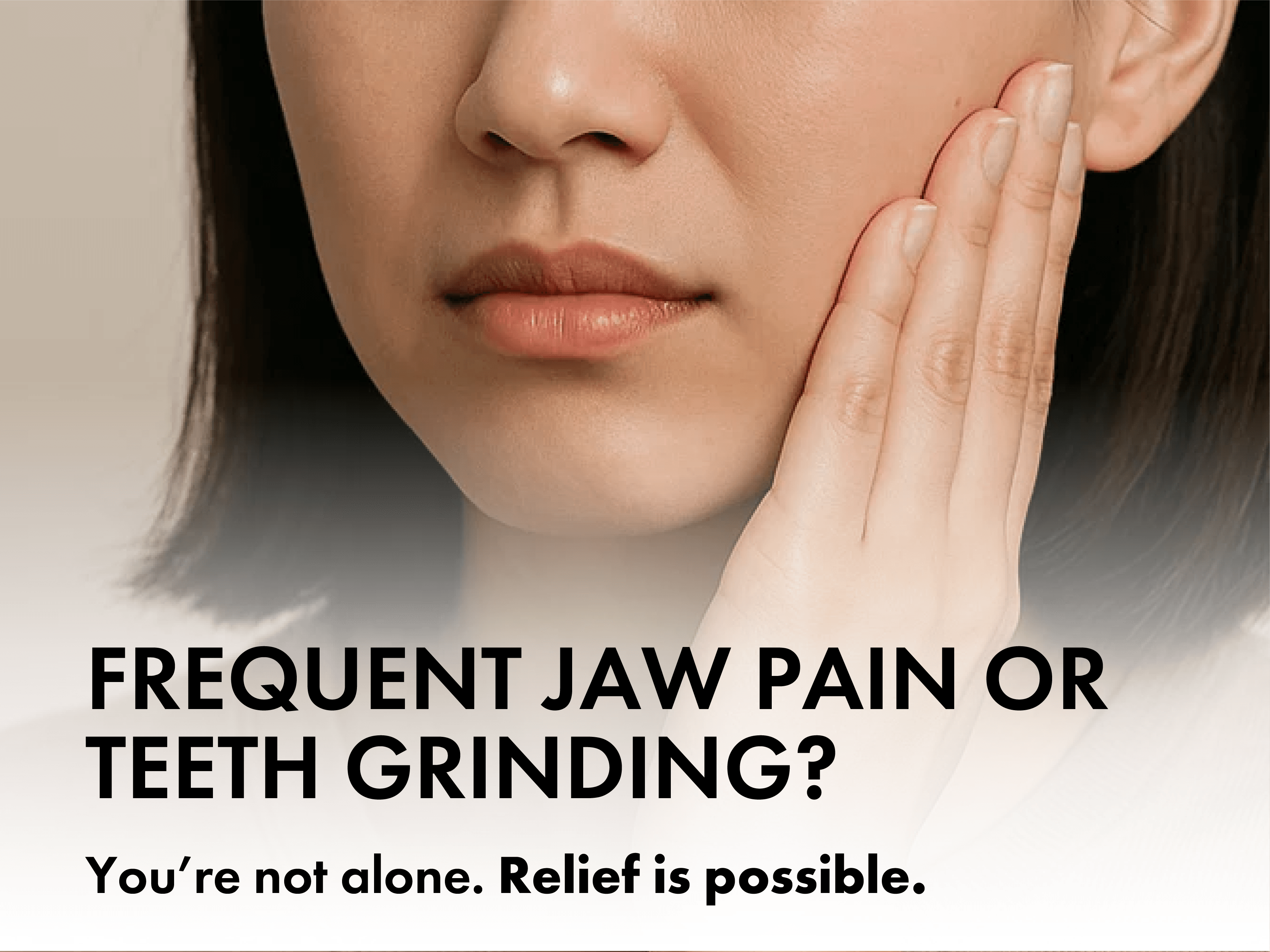 Photo of FREQUENT JAW PAIN OR TEETH GRINDING?